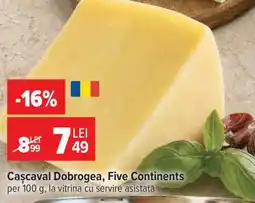 Carrefour Cașcaval Dobrogea Five Continents Ofertă