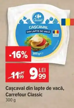 Carrefour Cașcaval din lapte de vacă Carrefour Classic Ofertă