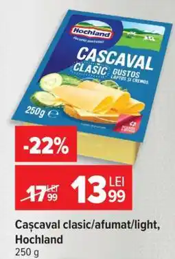 Carrefour Cașcaval clasic/afumat/light Hochland Ofertă
