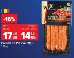 Carrefour Wau cárnați de pleșcoi Ofertă