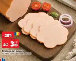 Carrefour Jambon piept pui Aldis Ofertă