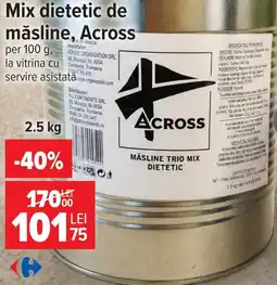 Carrefour Across măsline trio mix dietetic Ofertă