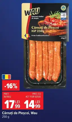 Carrefour Market Wau cárnați de pleșcoi Ofertă