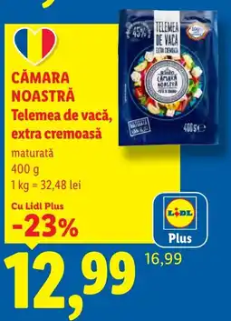 Lidl Cămara Noastră Telemea de vacă, extra cremoasă Ofertă