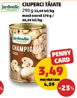 Penny Jardinelle ciuperci tăiate Ofertă