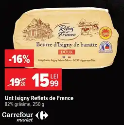Carrefour Market Unt Isigny Reflets de France Ofertă