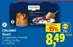 Lidl Itali amo desert cu cappuccino / ciocolata Ofertă