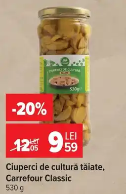 Carrefour Market Carrefour Classic Ciuperci de cultură tăiate Ofertă