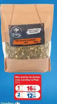 Carrefour Miez semințe de dovleac crud, Carrefour la Piață Ofertă