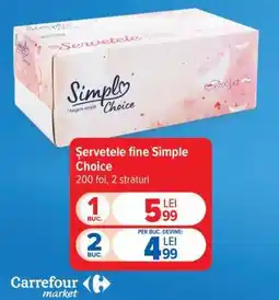 Carrefour Șervețele fine Simple Choice Ofertă