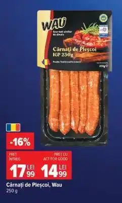 Carrefour Cârnați de Pleșcoi, Wau Ofertă