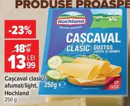 Carrefour Cașcaval clasic/afumat/light Hochland Ofertă