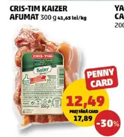 Penny CRIS-TIM KAIZER AFUMAT Ofertă