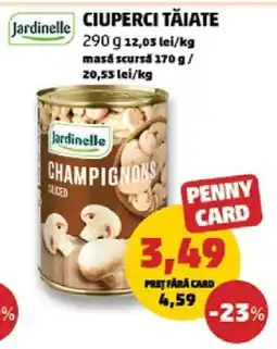 Penny Ciuperci tăiate Ofertă
