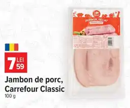 Carrefour Jambon de porc, Carrefour Classic Ofertă