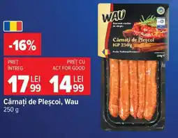 Carrefour Cârnați de Pleșcoi, Wau Ofertă