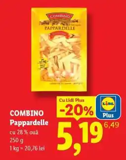 Lidl Combino Pappardelle Ofertă