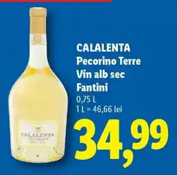 Lidl CALALENTA Pecorino Terre Vin alb sec Fantini Ofertă