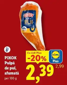 Lidl Pikok Pulpa de pui, afumată Ofertă