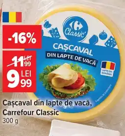Carrefour Market Carrefour Classic Cașcaval din lapte de vacă Ofertă