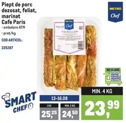Metro Metro Chef Piept de porc dezosat, feliat, marinat Cafe Paris Ofertă