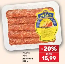 Kaufland Aldis Mici porc-vită Ofertă