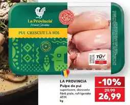 Kaufland La Provincia Pulpe de pui Ofertă