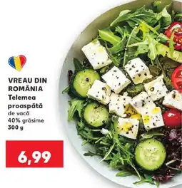Kaufland Vreau din românia telemea proaspătă de vacă Ofertă