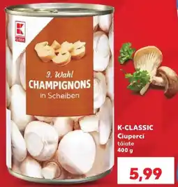 Kaufland K-classic ciuperci tăiate Ofertă