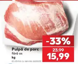 Kaufland Pulpă de porc fără os Ofertă