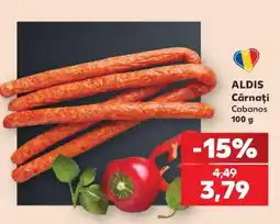 Kaufland ALDIS Cârnați Cabanos 100 g Ofertă