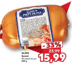 Kaufland ALDIS Șuncă din piept de pui Ofertă