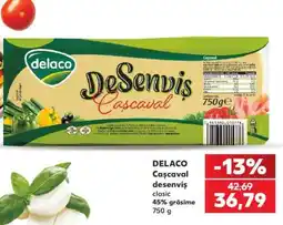 Kaufland DELACO Cașcaval desenviș clasic Ofertă