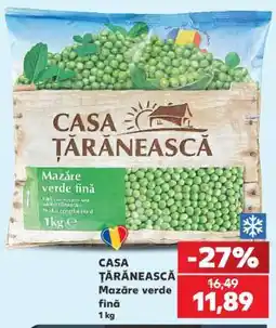 Kaufland CASA ŢĂRĂNEASCĂ Mazăre verde fină Ofertă