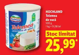 Lidl Hochland telemea de vacă Ofertă