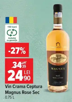 Carrefour Market Crama Ceptura Magnus Rose Sec Ofertă