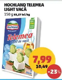 Penny HOCHLAND TELEMEA LIGHT VACĂ Ofertă