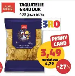 Penny TAGLIATELLE GRÂU DUR Ofertă