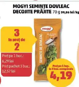 Penny MOGYI SEMINTE DOVLEAC DECOJITE PRĂJITE 70 g Ofertă