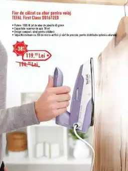 Carrefour Fier de călcat cu abur pentru voiaj TEFAL First Class DB1612E0 Ofertă
