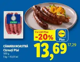 Lidl CÂMARA NOASTRĂ Cârnați Plai Ofertă