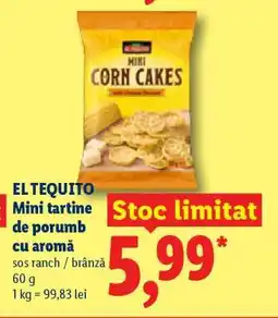 Lidl EL TEQUITO Mini tartine de porumb cu aromă Ofertă