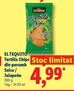 Lidl EL TEQUITO Tortilla Chips din porumb Salsa / Jalapeño Ofertă