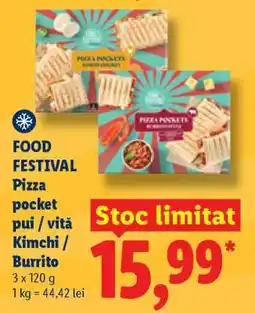 Lidl FOOD FESTIVAL Pizza pocket pui / vită Kimchi / Burrito Ofertă