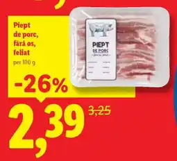 Lidl Piept de porc fără os feliat Ofertă