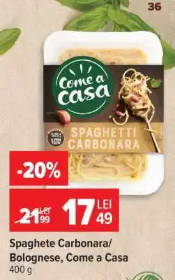 Carrefour Spaghete Carbonara/Bolognese, Come a Casa Ofertă