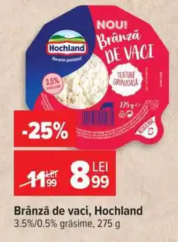 Carrefour Brânză de vaci, Hochland Ofertă