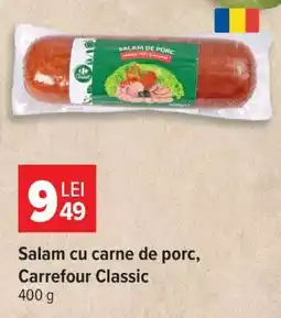 Carrefour Salam cu carne de porc Carrefour Classic Ofertă