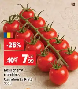 Carrefour Roșii cherry ciorchine, Carrefour la Piață Ofertă