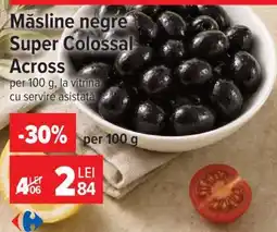 Carrefour Măsline negre super colossal Across Ofertă
